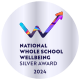 National Whole School Wellbeing Silver award 2024